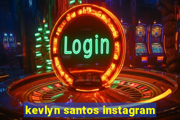 kevlyn santos instagram